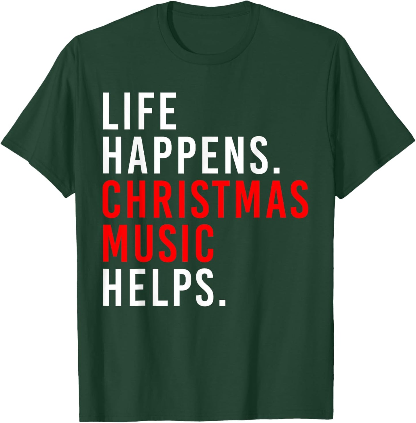 Retro Life Happens Christmas Music Helps Xmas Saying Quote T-Shirt - T-Shirt | Forest