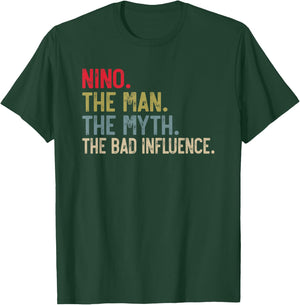 Nino the Man the Myth the bad Influence Funny Grandpa T-Shirt - T-Shirt | Forest