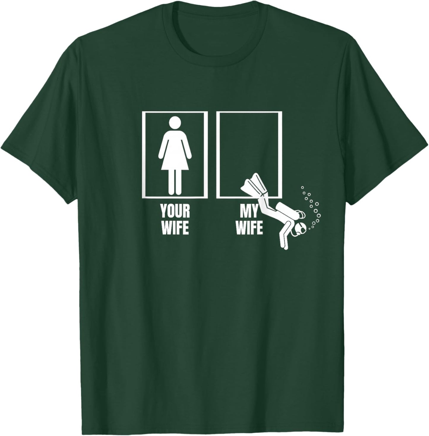 Scuba Diving Your Wife My Wife Proud Husband Scuba Diver T-Shirt - T-Shirt | Forest