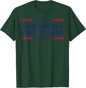 Trump Make America Healthy Again T-Shirt - T-Shirt | Forest