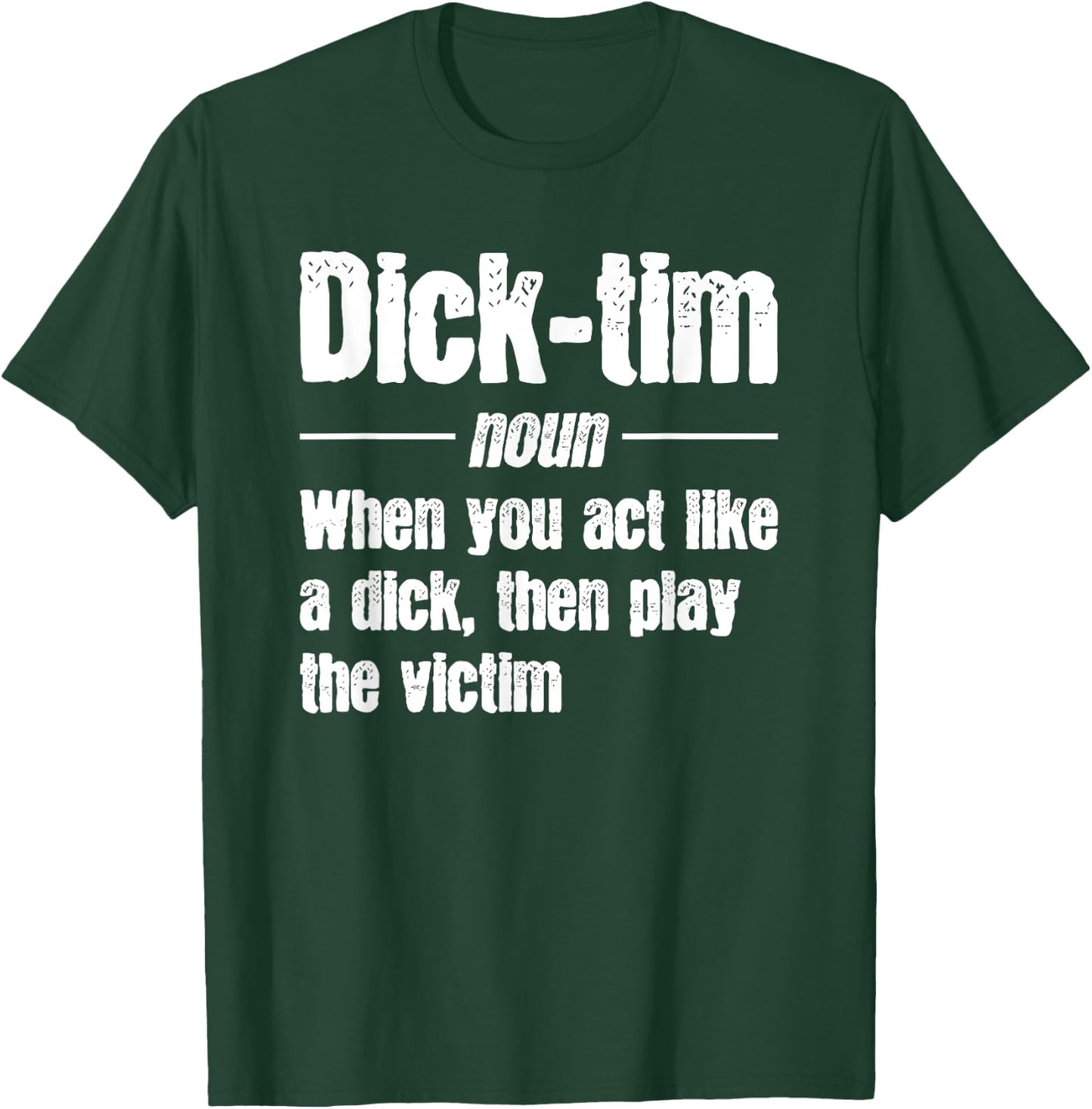 Crime Scene Victim Murder Mystery Dinner, Play the Dicktim T-Shirt - T-Shirt | Forest
