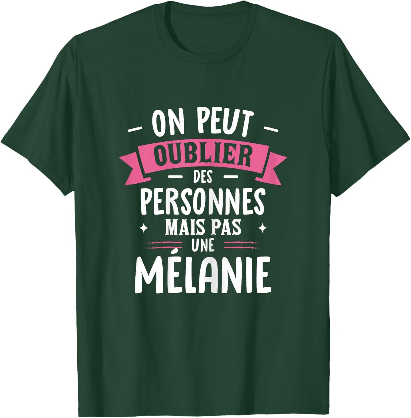 Woman Humor Girlfriend Personalized Gift BFF First Name Melanie , Black, Female X-Small T-Shirt - T-Shirt | Forest