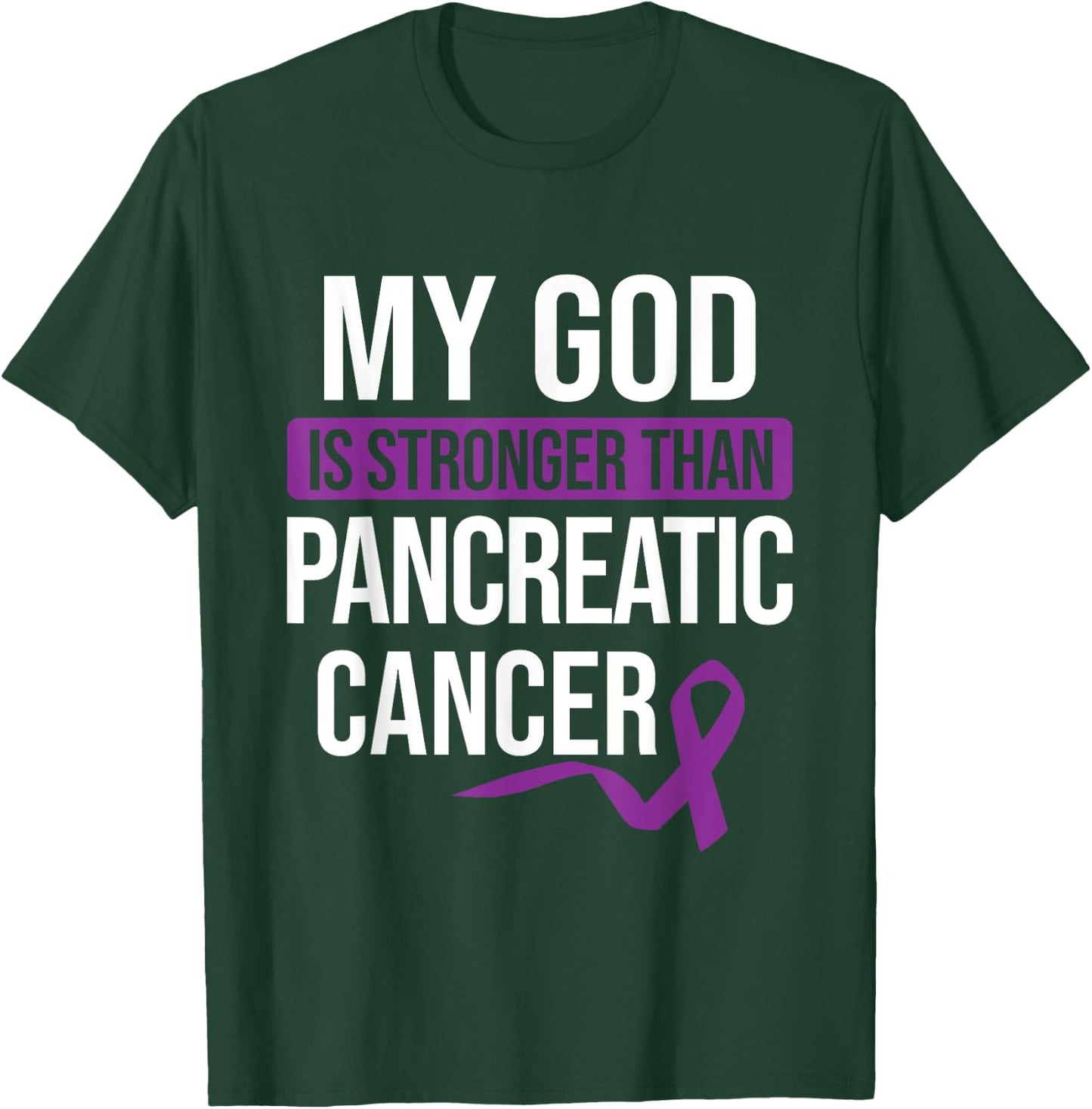 God Stronger than Pancreatic Cancer Cancer Awareness T-Shirt - T-Shirt | Forest