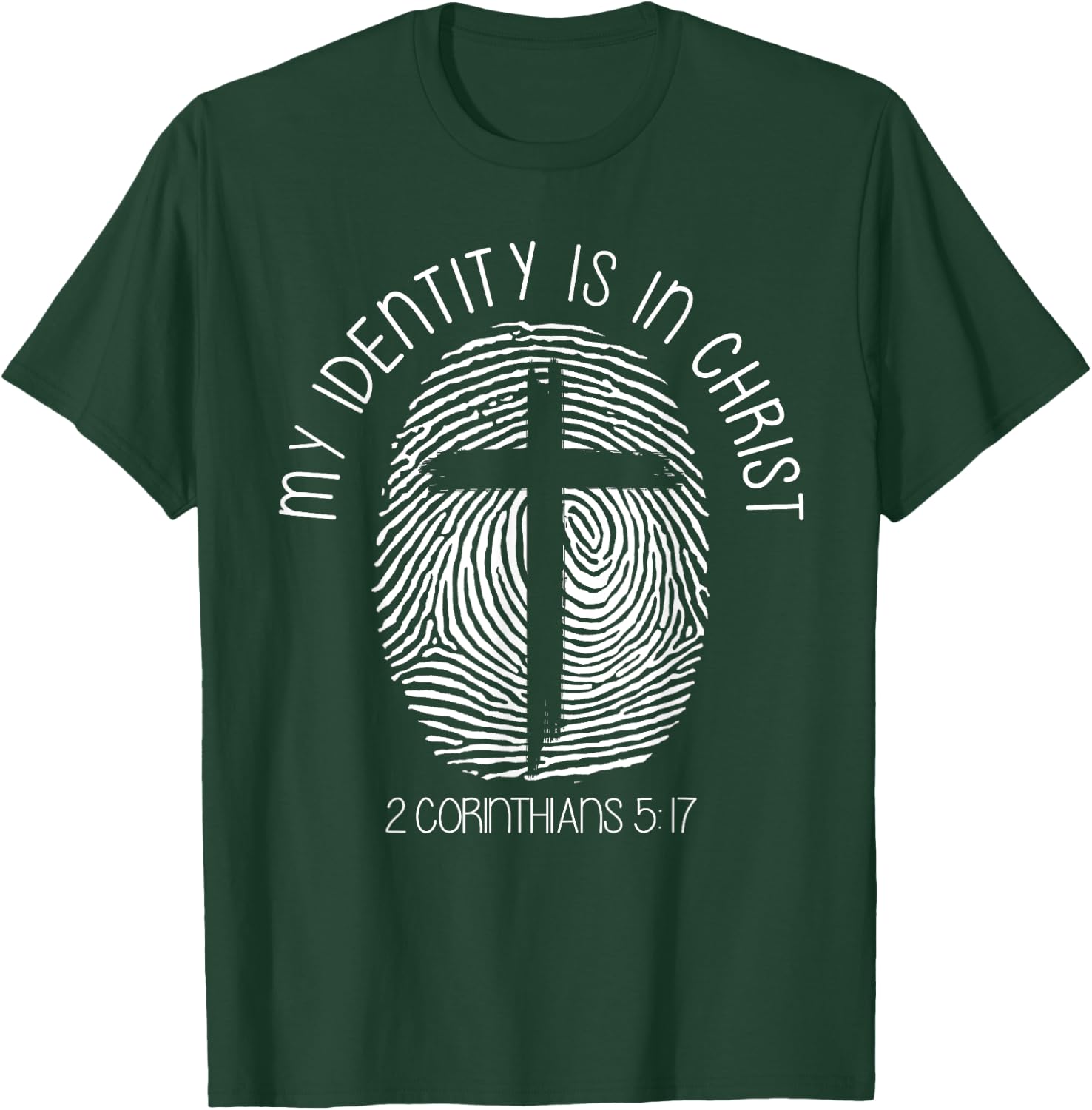 Christian My Identity Is In Jesus Christ Bible Verse Faith T-Shirt - T-Shirt | Forest