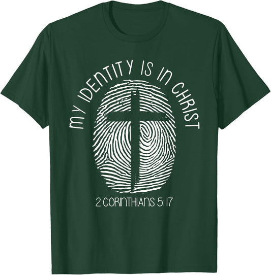 Christian My Identity Is In Jesus Christ Bible Verse Faith T-Shirt - T-Shirt | Forest