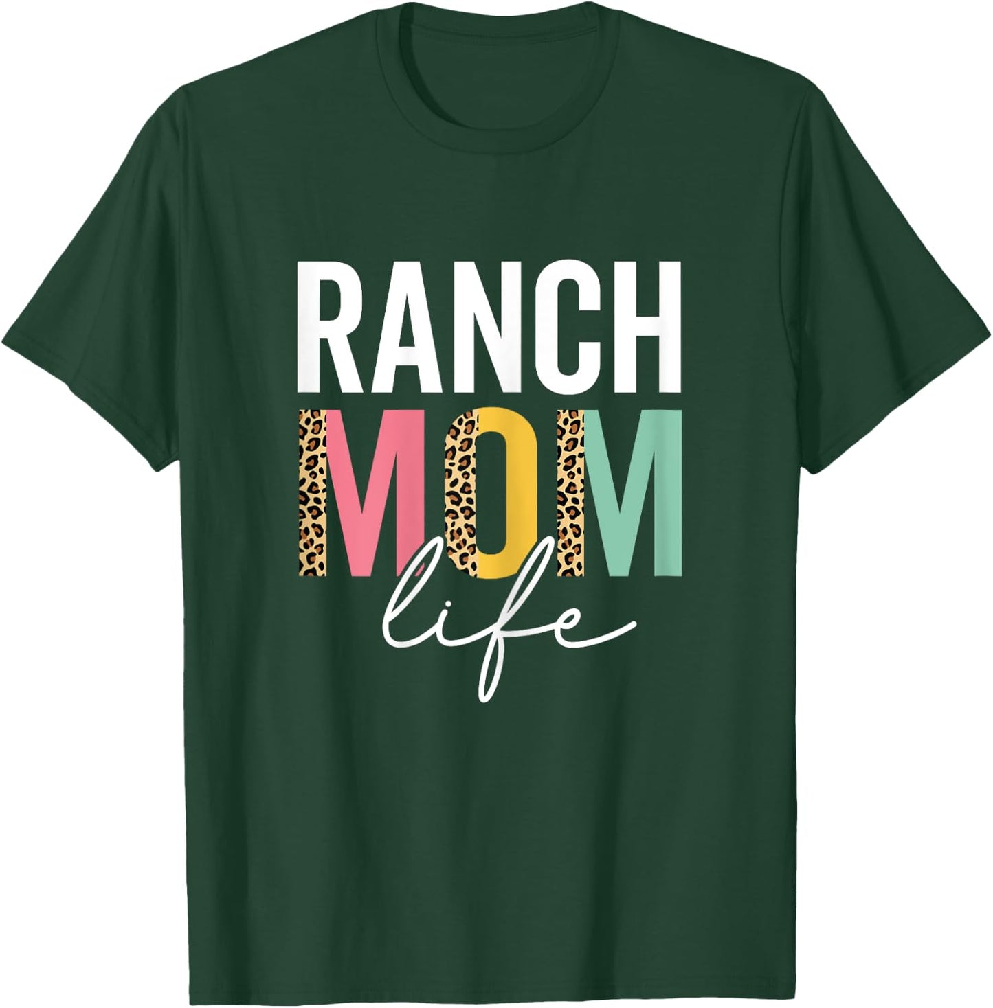 Ranch Mom Life Funny Mom Leopard Ranch Mama Cheetah T-Shirt - T-Shirt | Forest