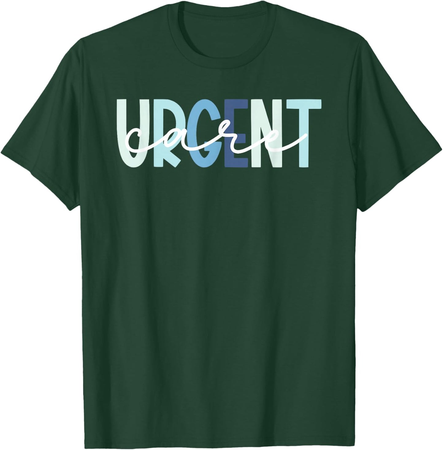 Urgent Care Department Appreciation Urgent Care Nurse T-Shirt - T-Shirt | Forest