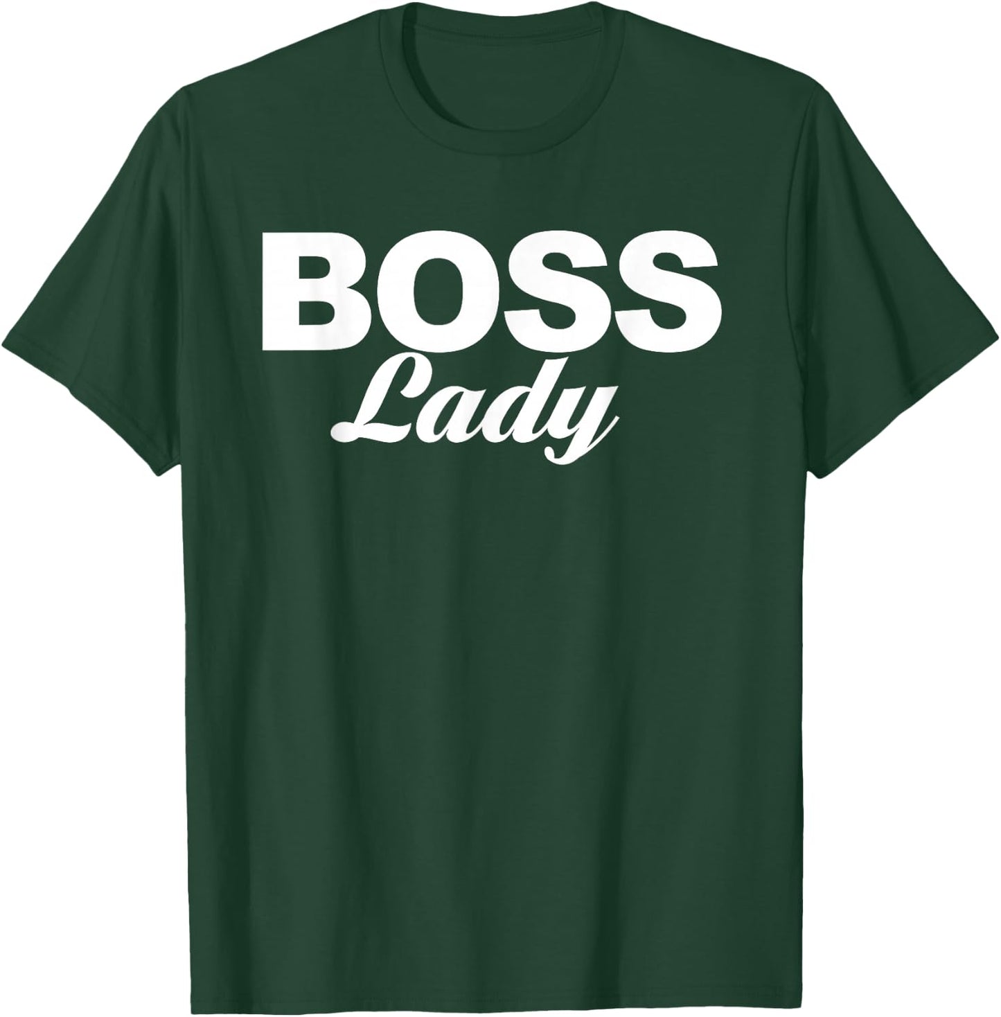 Boss Lady T-Shirt - T-Shirt | Forest