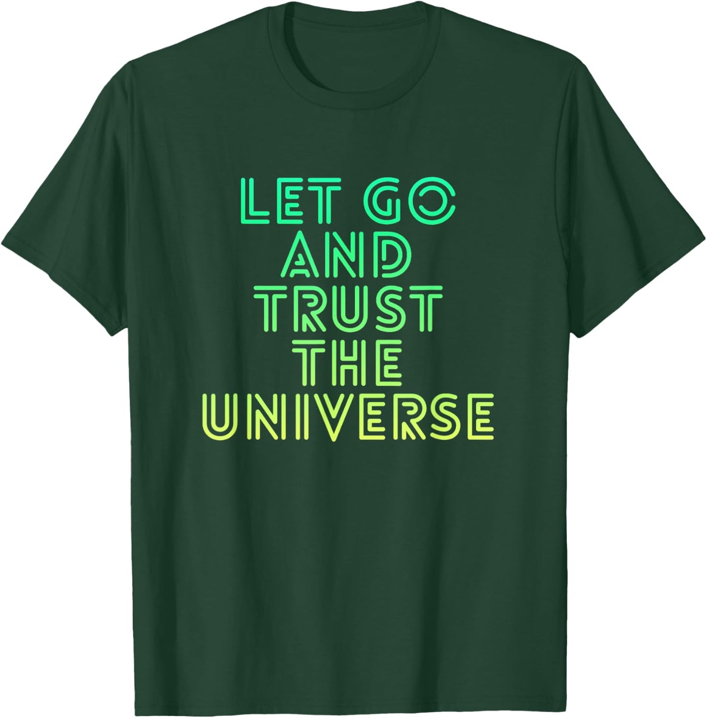 Let Go And Trust The Universe Mindfulness T-Shirt - T-Shirt | Forest
