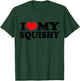 I Love my Squishy, I Heart my Squishy T-Shirt - T-Shirt | Forest