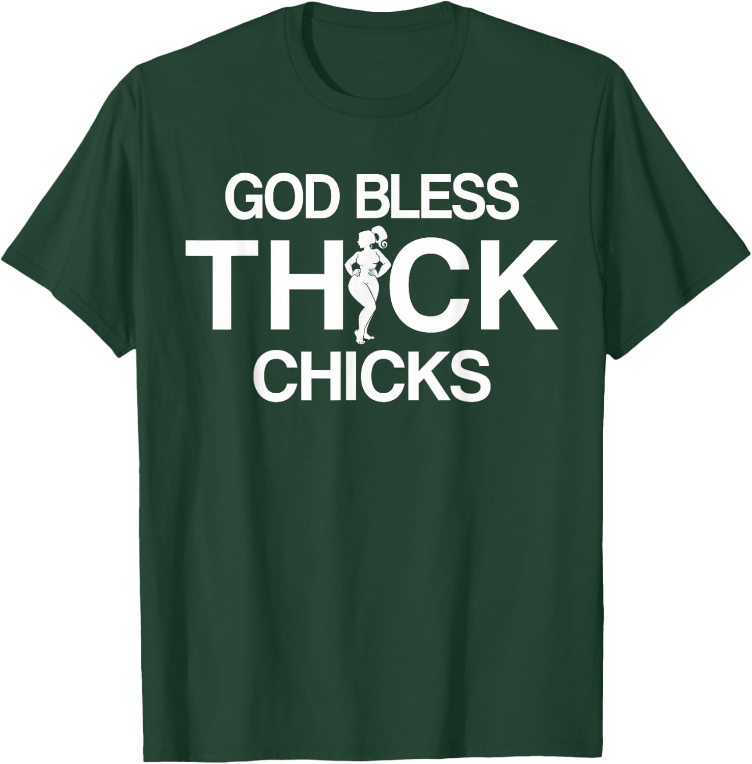God Bless Thick Chicks Chubby Girls God Bless Thick Chicks T-Shirt - T-Shirt | Forest