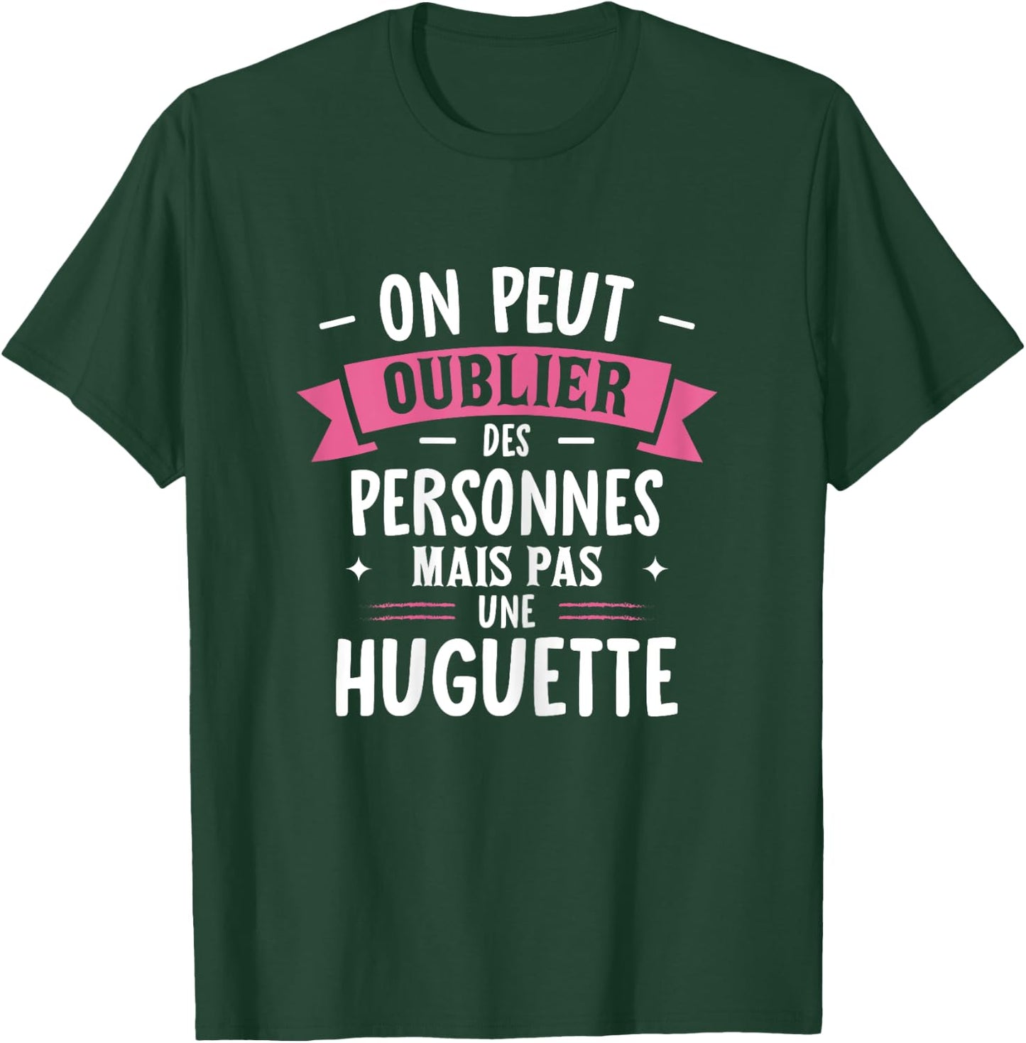 Femme Humour Copine Cadeau Personnalisé BFF Prénom Huguette T-Shirt - T-Shirt | Forest