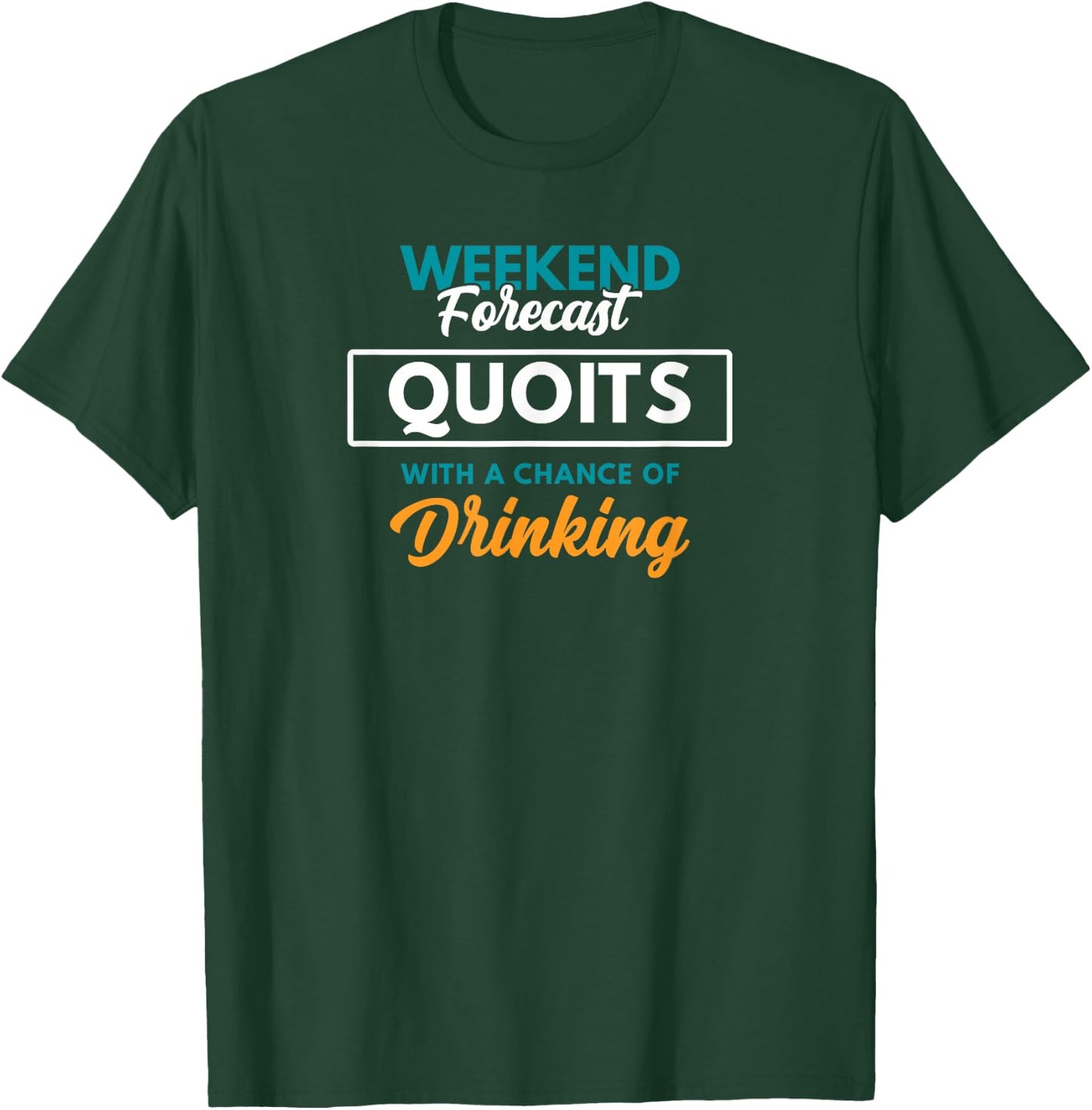 Weekend Forecast Quoits Drinking Funny Quoits T-Shirt - T-Shirt | Forest