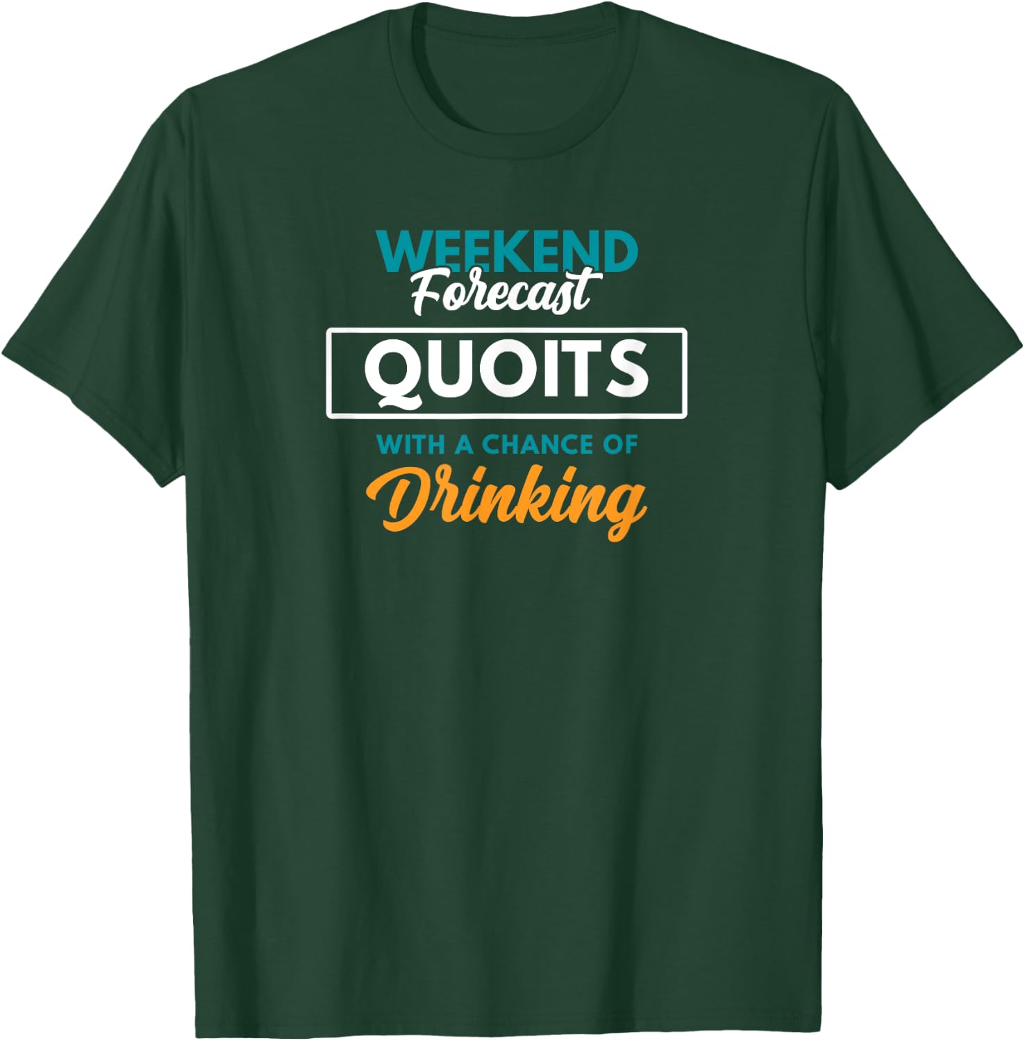 Weekend Forecast Quoits Drinking Funny Quoits T-Shirt - T-Shirt | Forest
