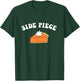 Side Piece Thanksgiving Pumpkin Pie T-Shirt - T-Shirt | Forest