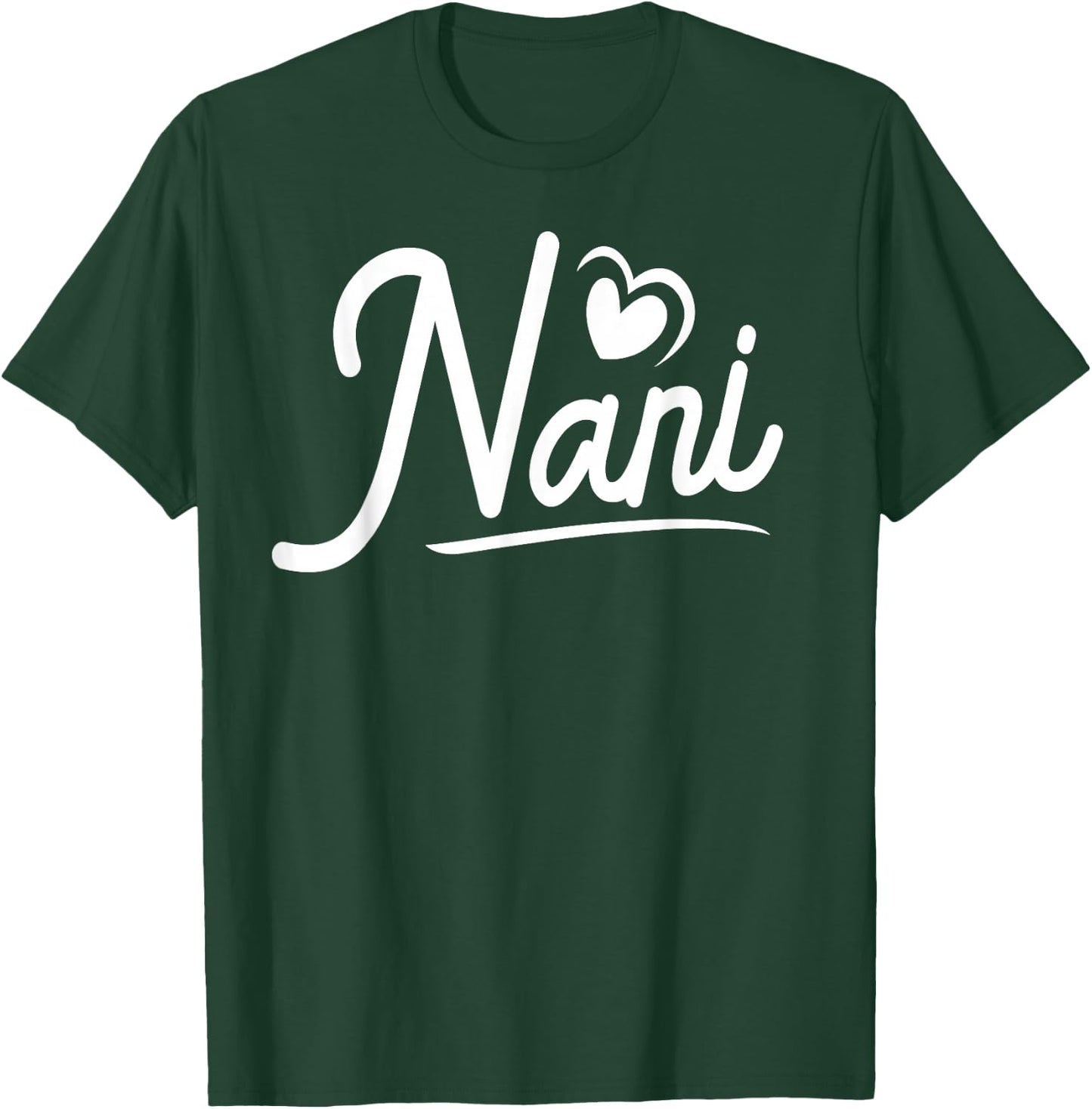 Nani Gifts from Grandchildren Nani Shirts Nani T-Shirt - T-Shirt | Forest