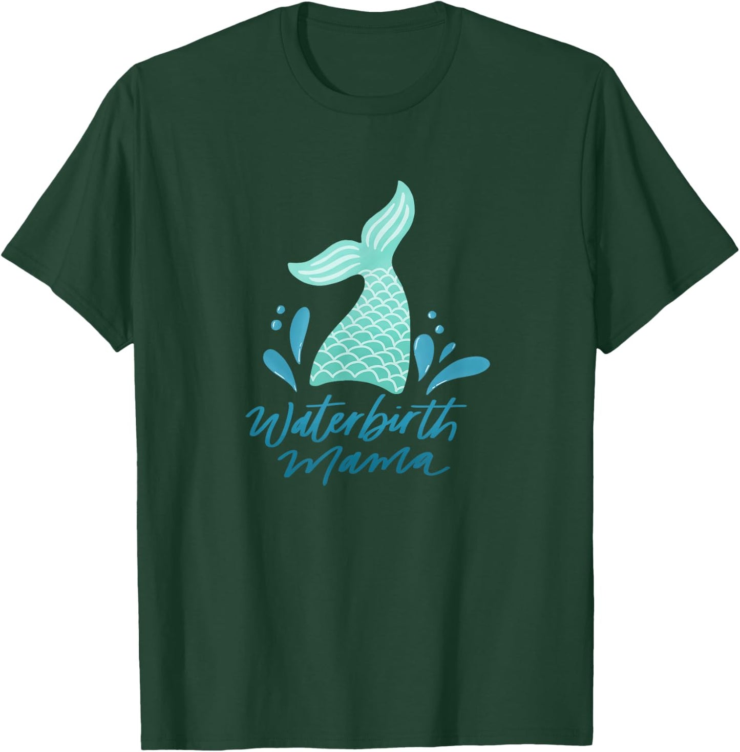 Waterbirth Mama Mermaid T-Shirt - T-Shirt | Forest