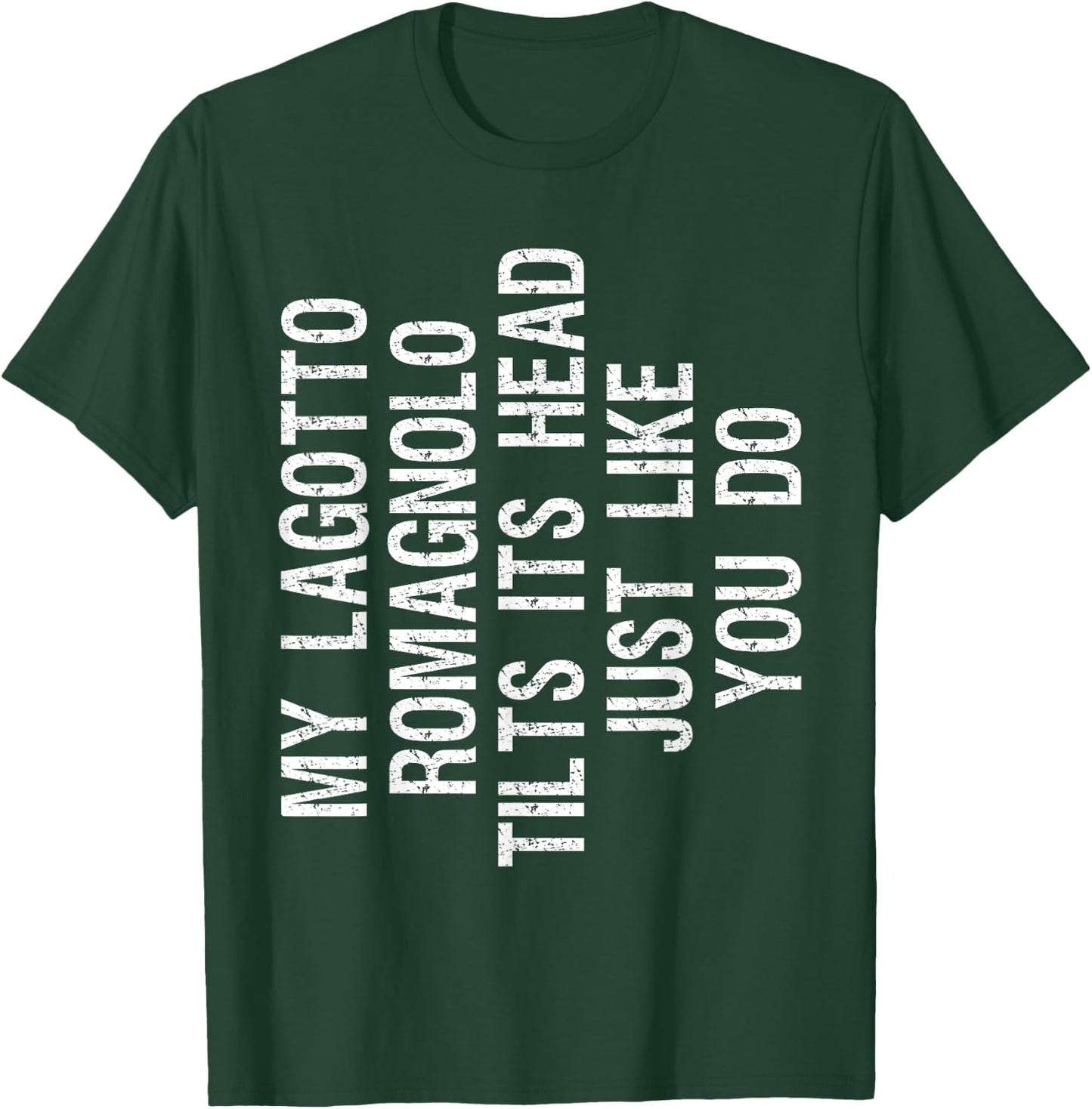 My Lagotto Romagnolo Dog Tilts Its Head Funny T-Shirt - T-Shirt | Forest