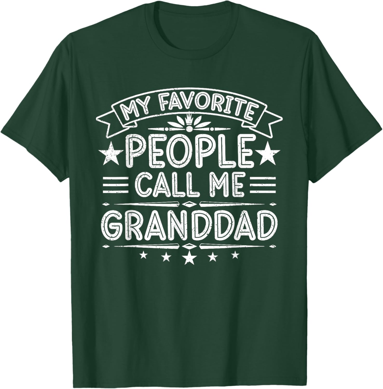 My Favorite People Call Me Granddad Funny Father's Day T-Shirt - T-Shirt | Forest
