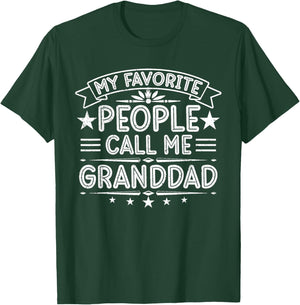 My Favorite People Call Me Granddad Funny Father's Day T-Shirt - T-Shirt | Forest