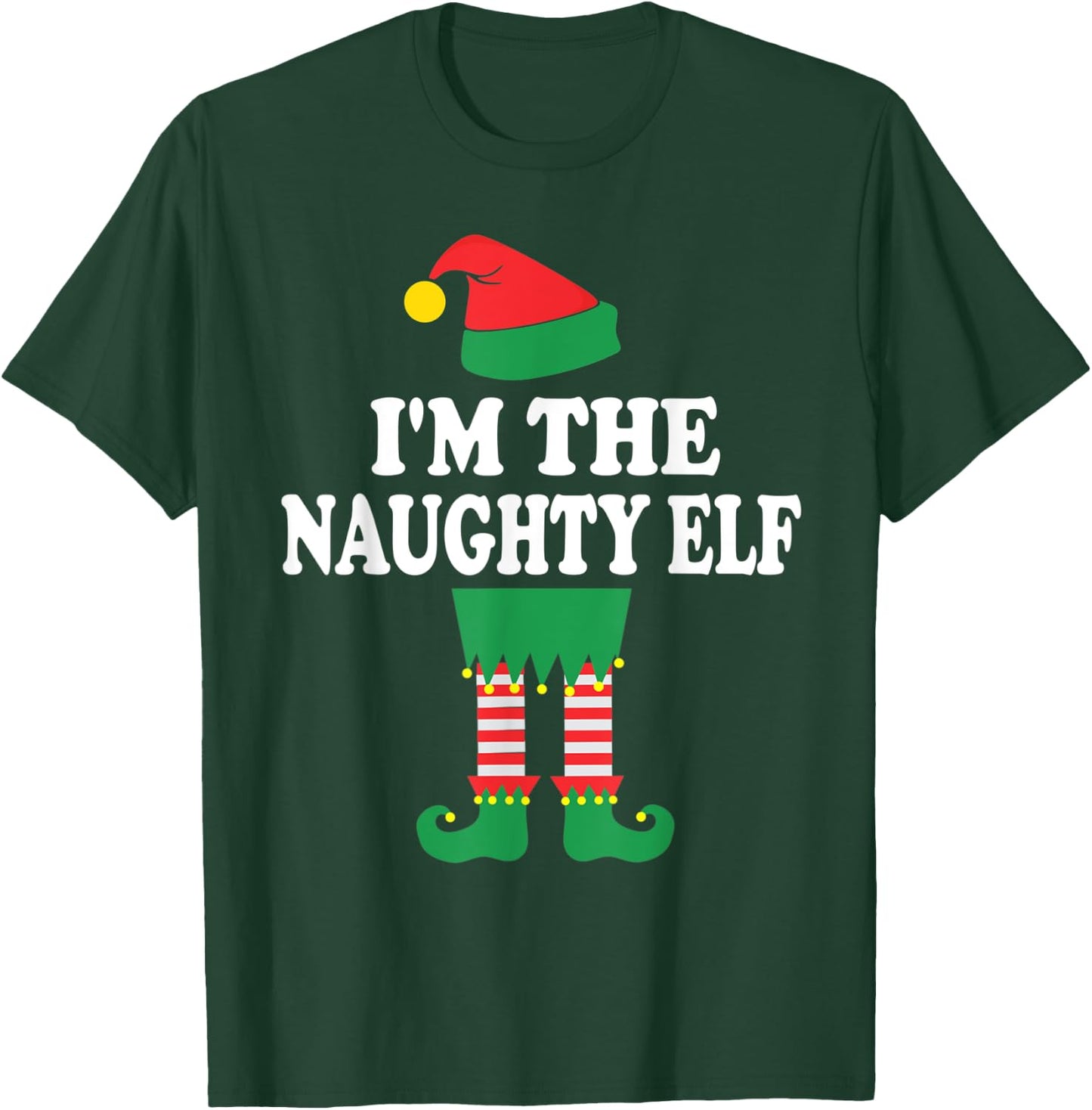Funny Christmas Family I'm The Naughty Elf T-Shirt - T-Shirt | Forest
