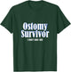 Ostomy Survivor Funny I Don't Take Shit Colon Cancer T-Shirt - T-Shirt | Forest