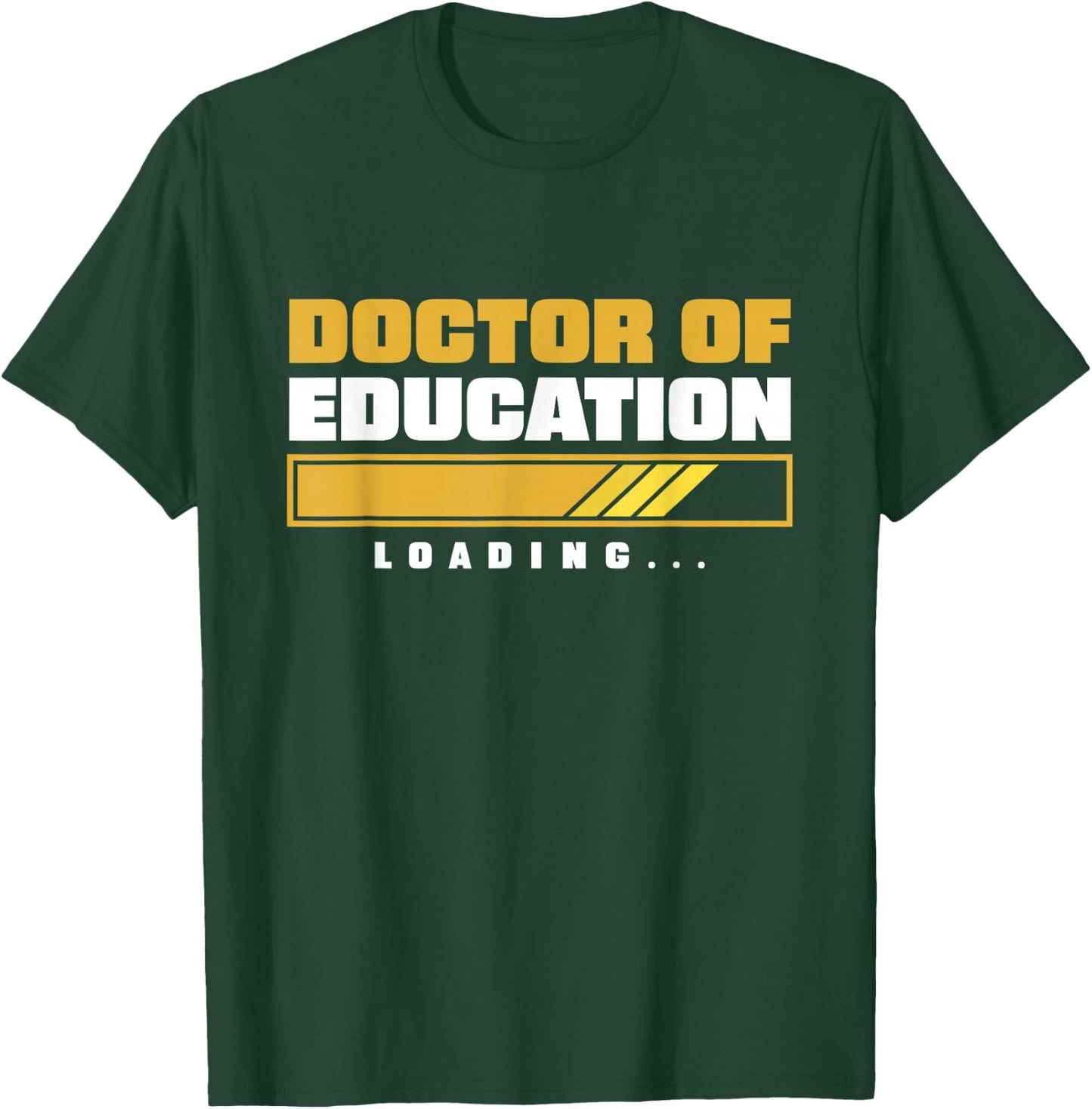 Future EdD Ed.D Loading Doctor of Education Loading T-Shirt - T-Shirt | Forest