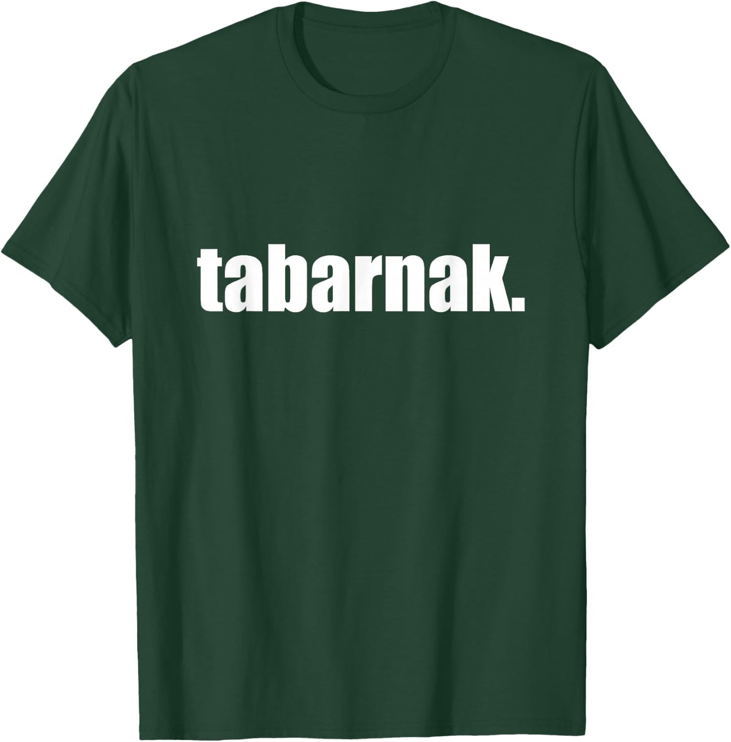 Tabarnak | Quebec Joual Canada French Cuss Words T-Shirt - T-Shirt | Forest