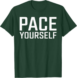 Shirt That Says PACE YOURSELF Simple Thanksgiving T-Shirt - T-Shirt | Forest
