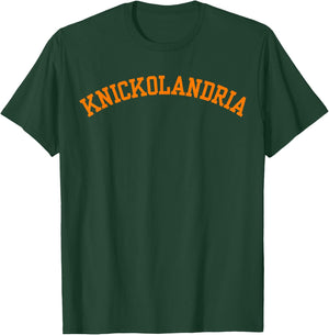Knickolandria Funny Trendy for Fan T-Shirt - T-Shirt | Forest