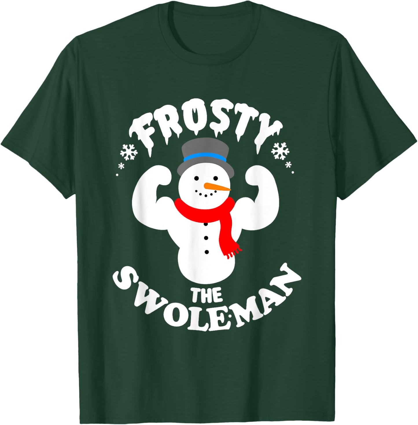 Frosty the Swoleman Funny Buff Swole Snowman Gym Muscle Man T-Shirt - T-Shirt | Forest