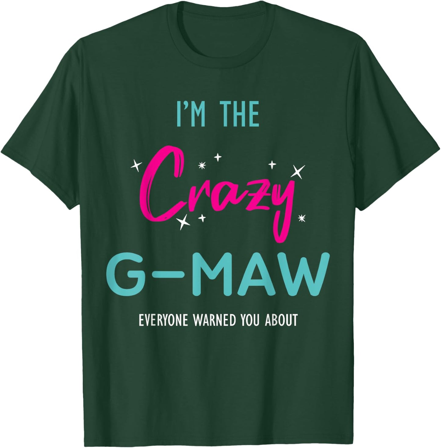 Funny G-Maw Crazy Grandma Family Matching Mother's Day T-Shirt - T-Shirt | Forest