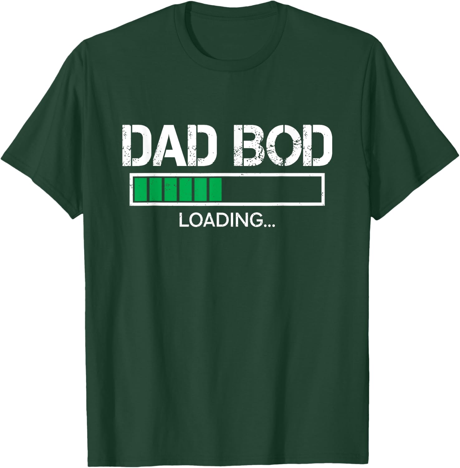 Dad Bod Loading Funny Father's Day Dad Daddy Grandpa Men T-Shirt - T-Shirt | Forest