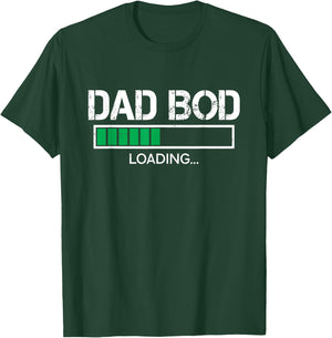 Dad Bod Loading Funny Father's Day Dad Daddy Grandpa Men T-Shirt - T-Shirt | Forest