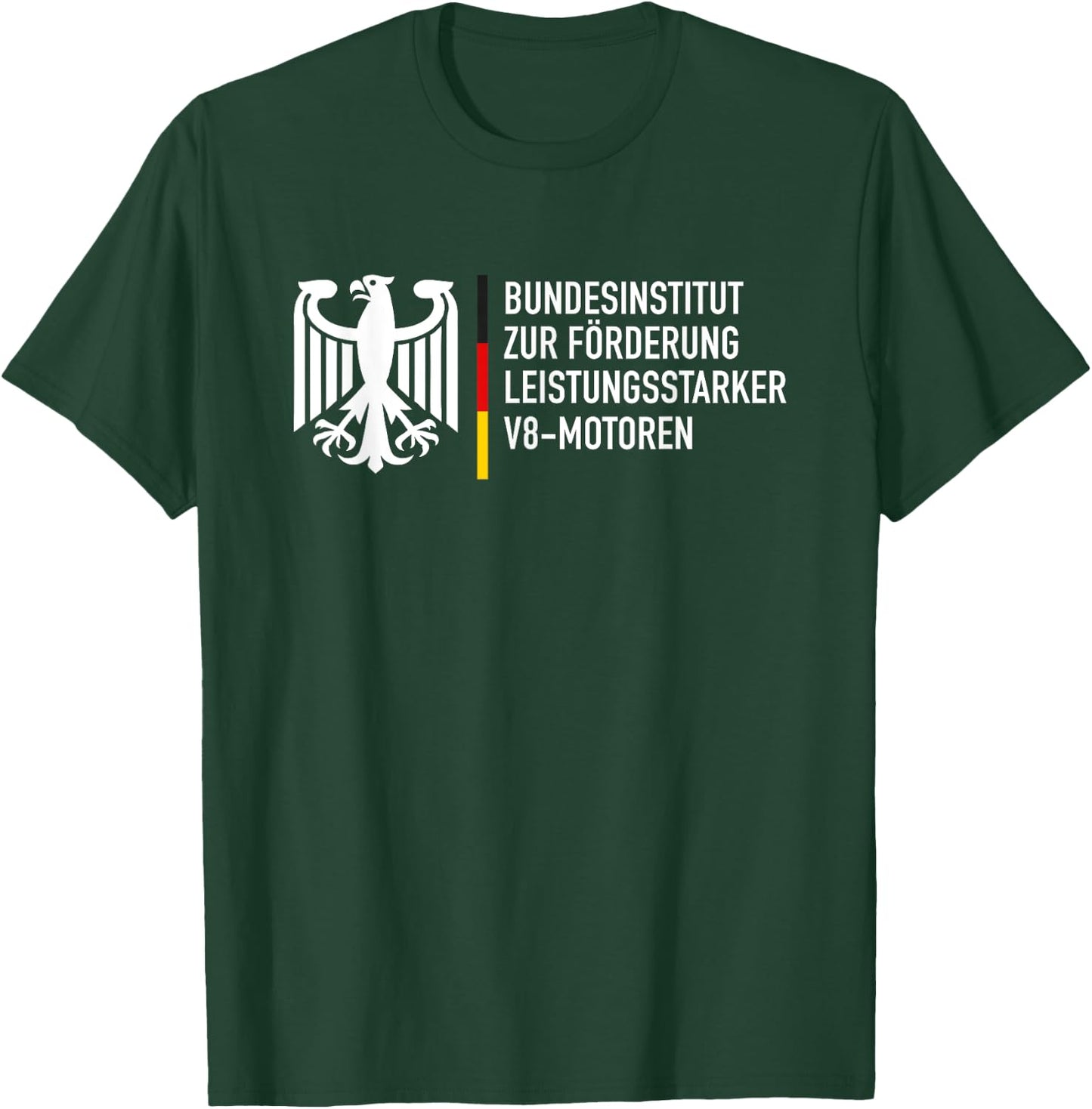 Institut fédéral pour la promotion de moteurs V8 puissants T-Shirt - T-Shirt | Forest