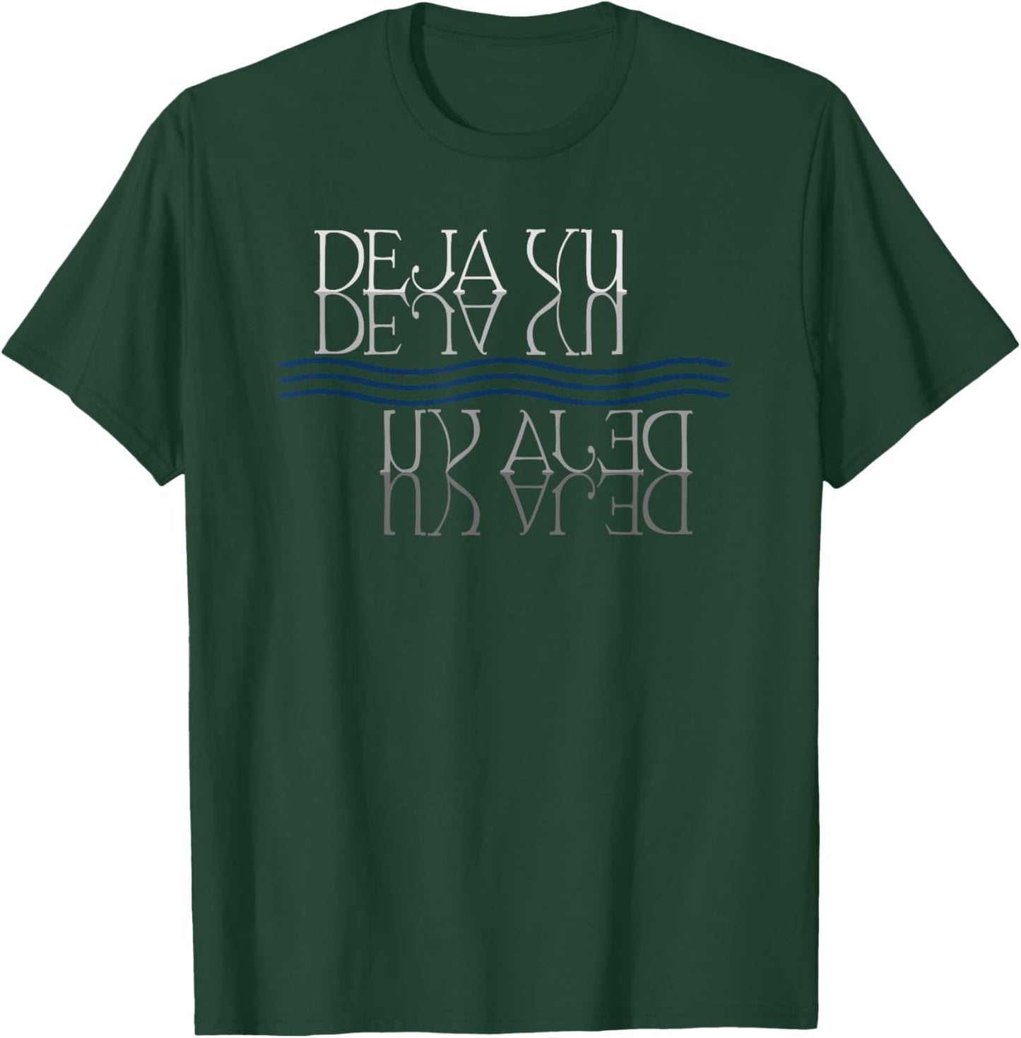 Deja Vu Strange Phenomenon Paranormal Odd Feelings Shirt T-Shirt - T-Shirt | Forest