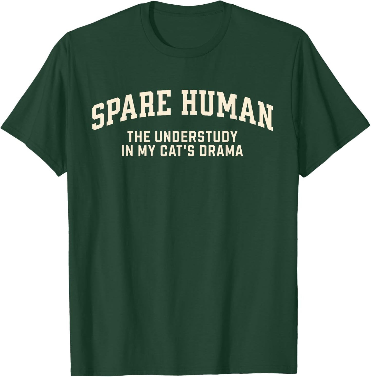 Funny Cat Parent, Spare Human Sarcastic Cat Mom Cat Dad T-Shirt - T-Shirt | Forest