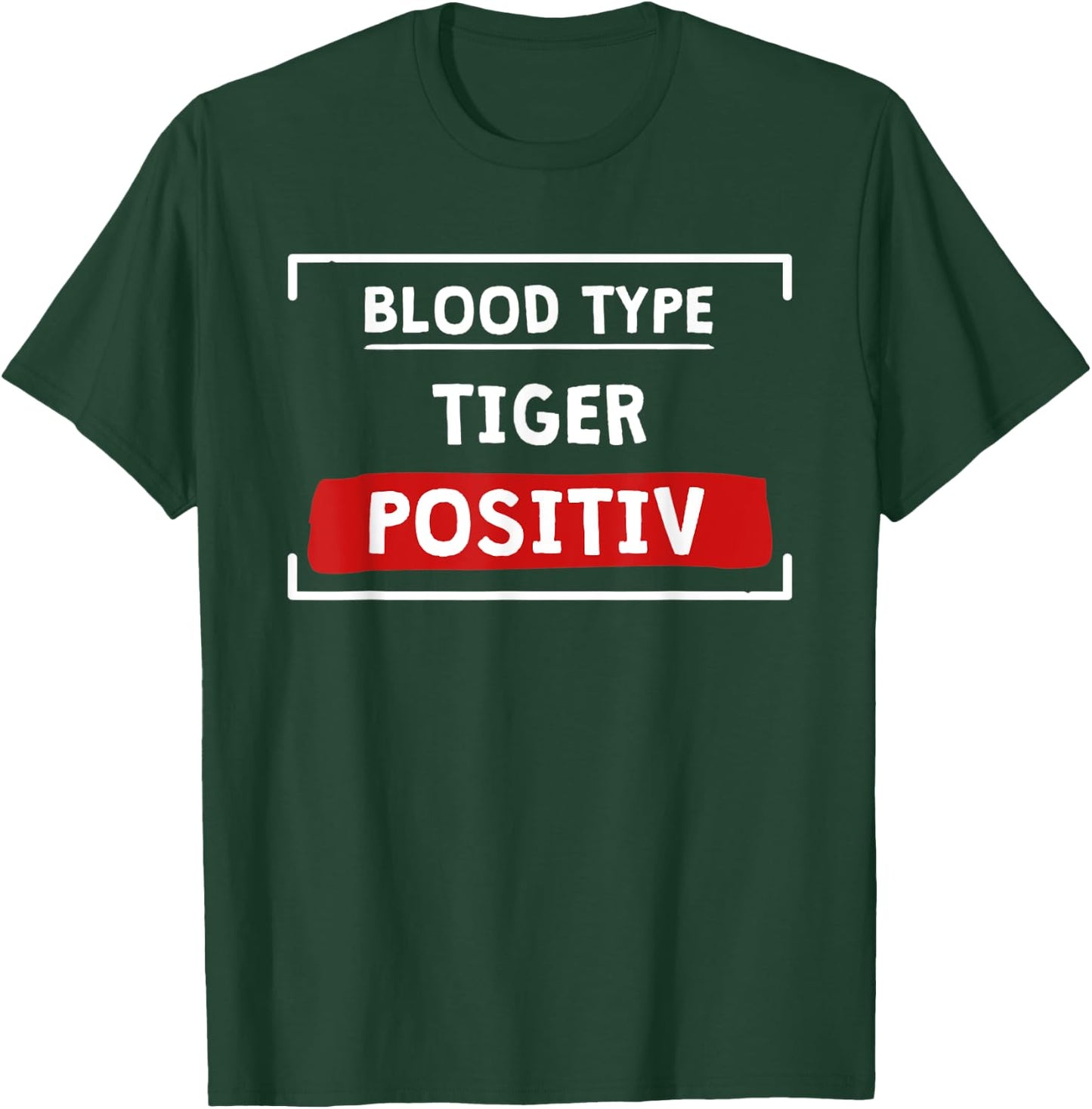 Blood Type TIGER Clothes Blood Group Nurse Gift Tiger T-Shirt - T-Shirt | Forest