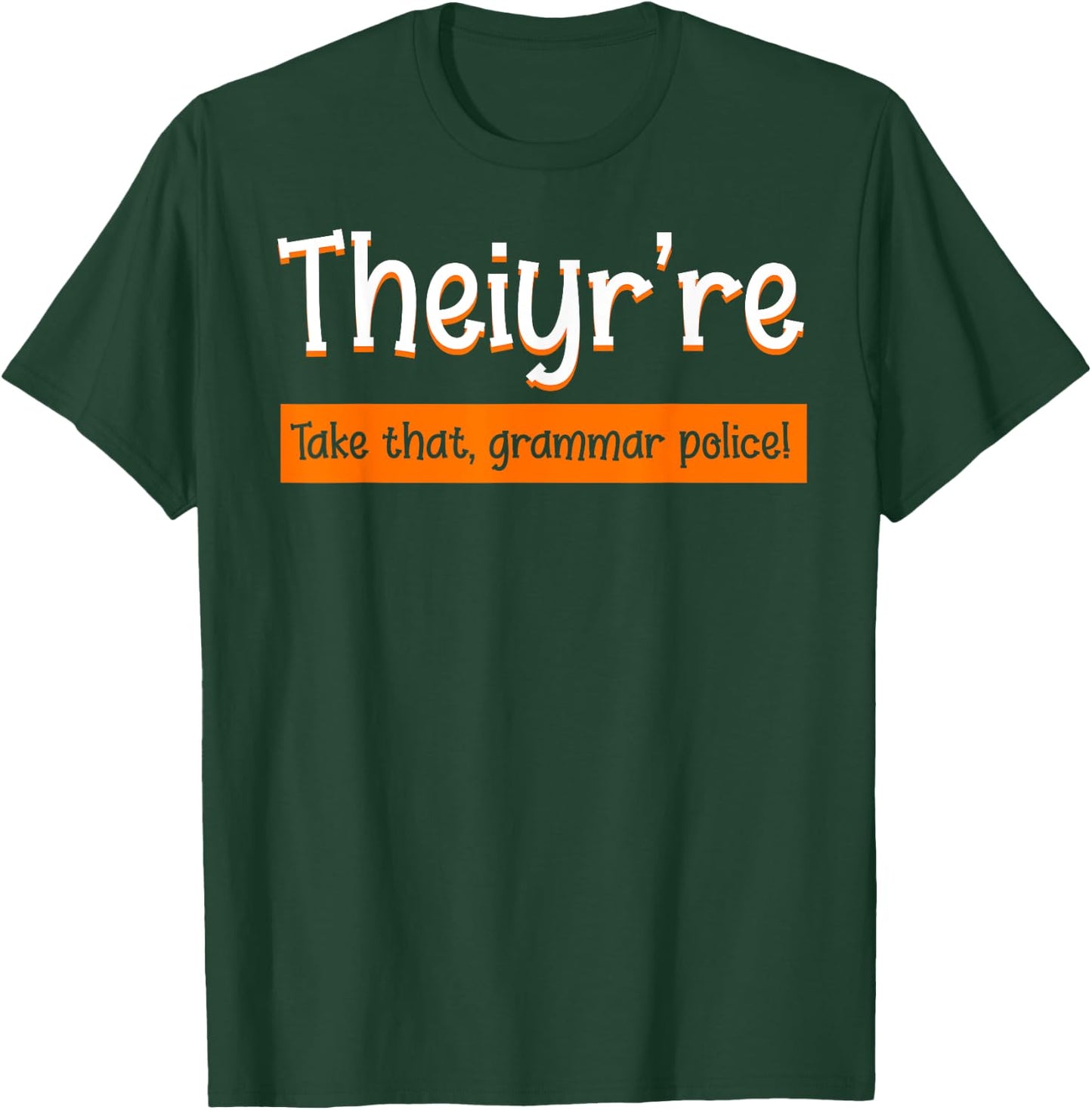 English Teacher Grammar Police Instructor Grammarian T-Shirt - T-Shirt | Forest