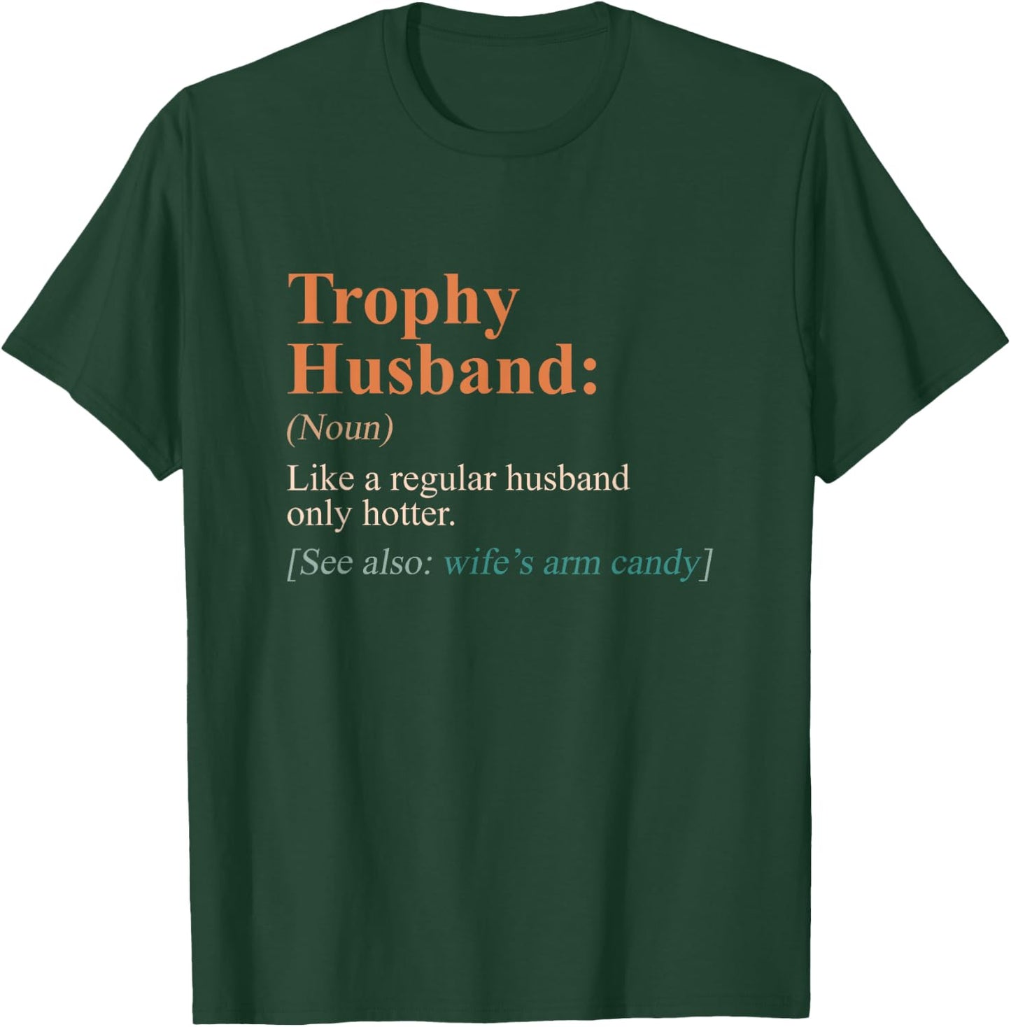 Trophy That Husband Definition Funny Husband Anniversary T-Shirt - T-Shirt | Forest