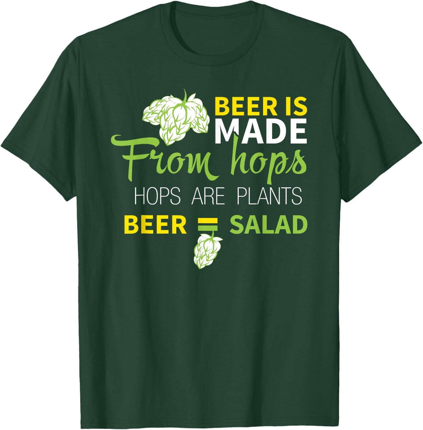 Beer Is From Hops Beer Equals Salad Shirt Alcoholic Party T-Shirt - T-Shirt | Forest