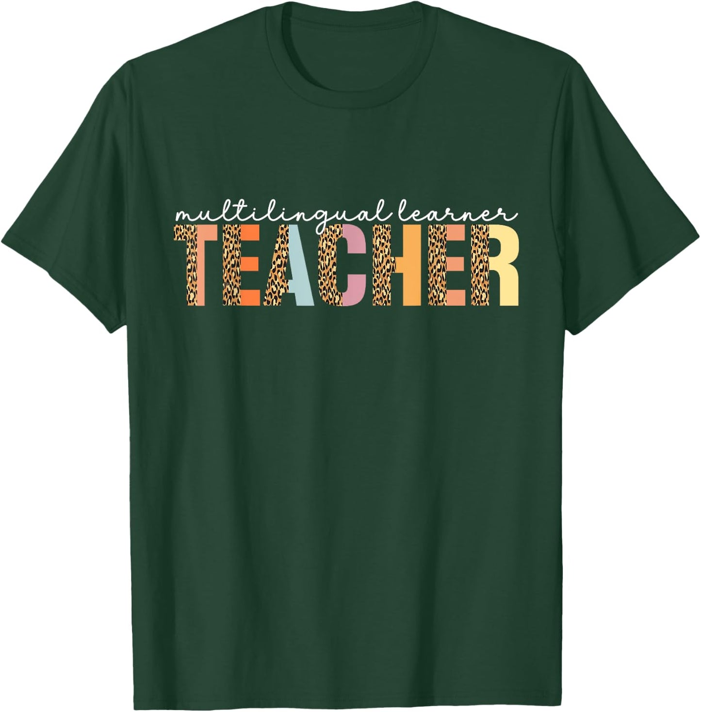 Multilingual Learner Teacher Leopard Multilingual Learners T-Shirt - T-Shirt | Forest