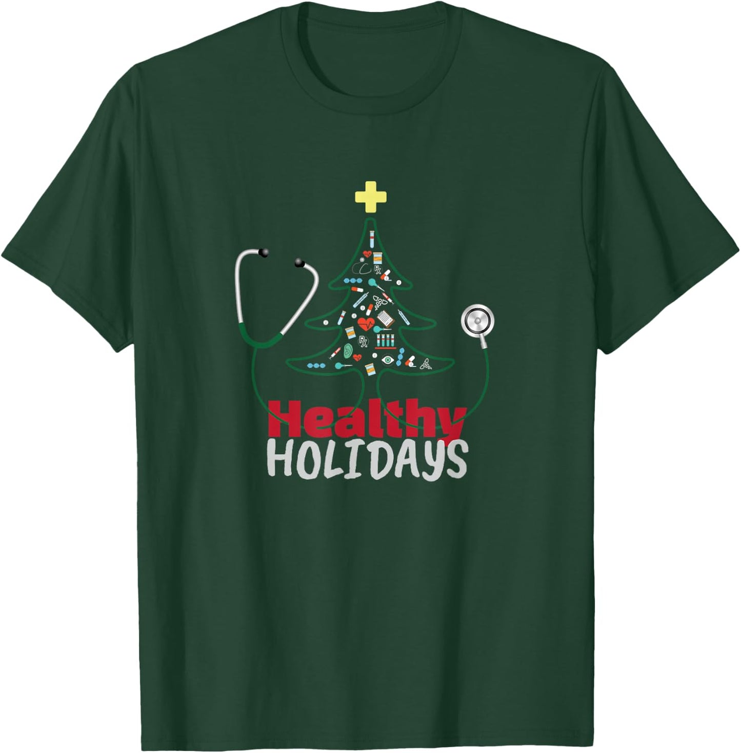 Healthy Happy Holidays Doctors Nurses Medical Pros T-Shirt - T-Shirt | Forest