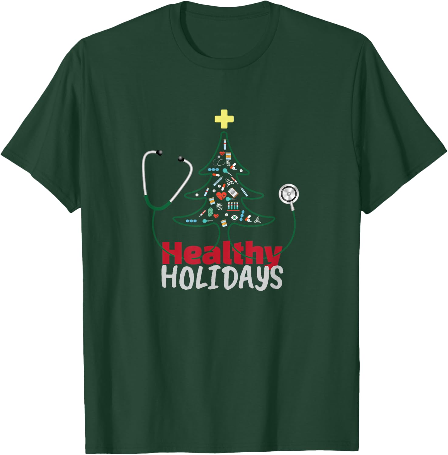 Healthy Happy Holidays Doctors Nurses Medical Pros T-Shirt - T-Shirt | Forest