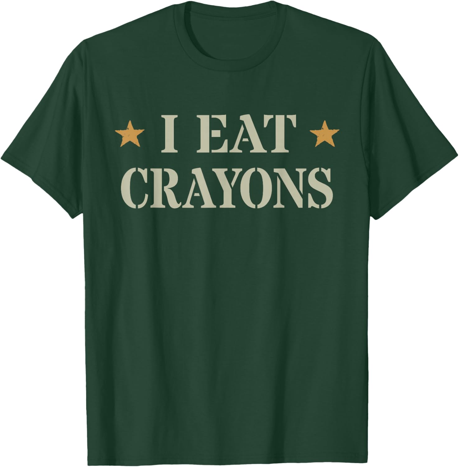 Sarcastic I Eat Crayons Proud Officer US Military Corp Eater T-Shirt - T-Shirt | Forest