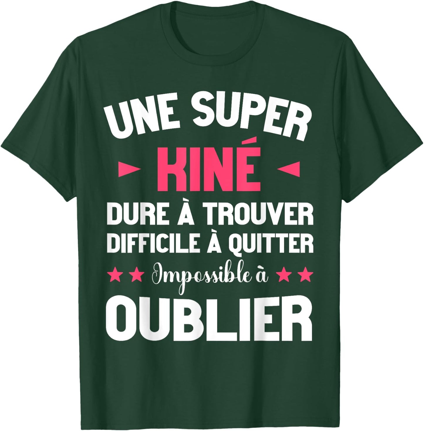 Funny Kinesitherapist Super Kiné Occupation Care T-Shirt - T-Shirt | Forest