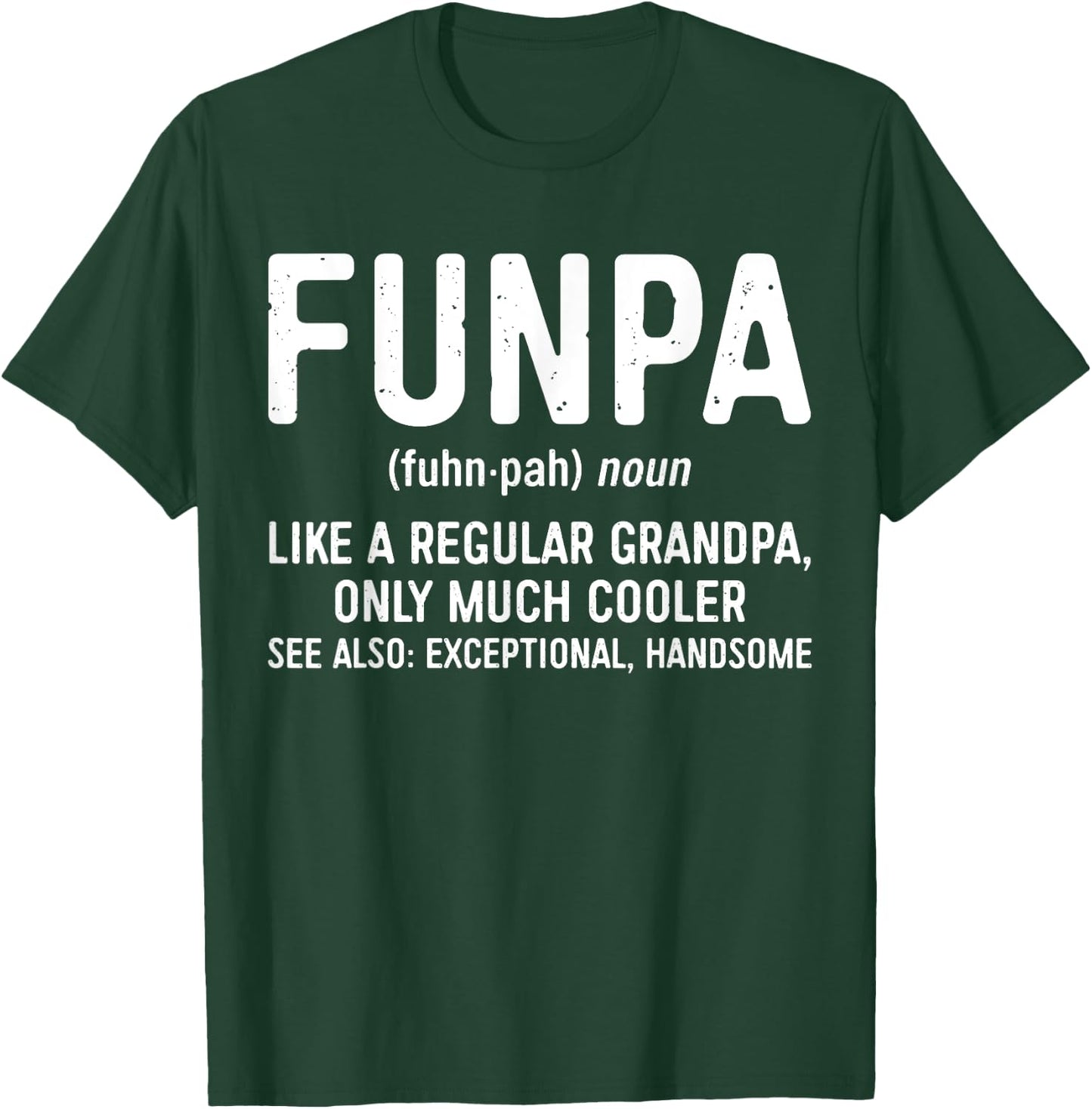 Funpa Definition Shirt Like A Regular Grandpa Only Cooler T-Shirt - T-Shirt | Forest