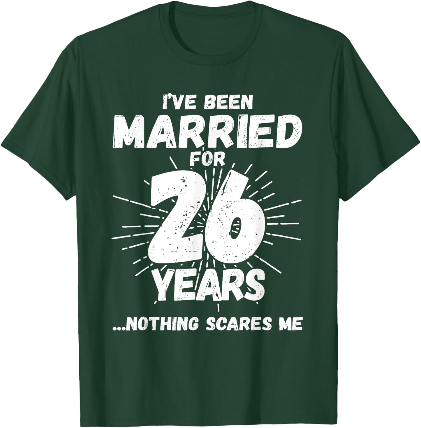 Couples Married 26 Years - Funny 26th Wedding Anniversary T-Shirt - T-Shirt | Forest