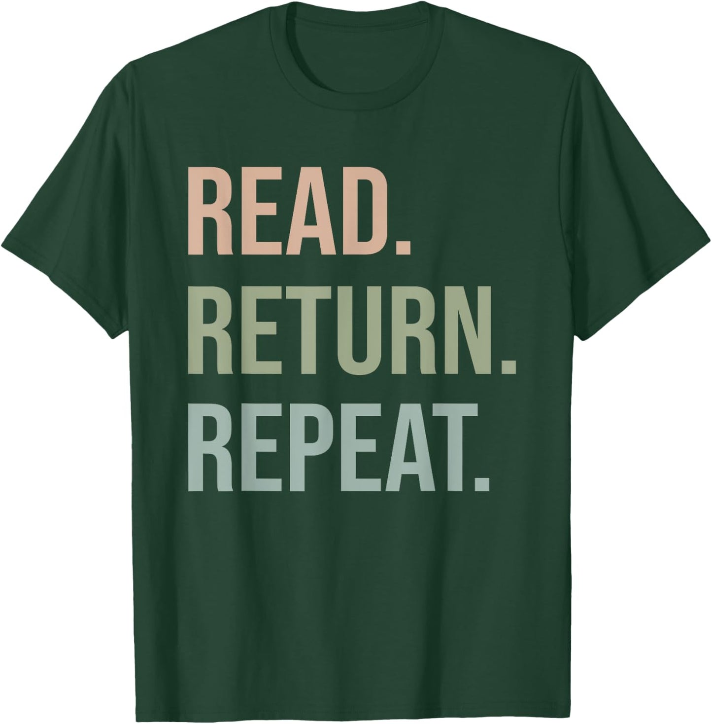 Funny Reading, Read Return Repeat, Funny Librarian Library T-Shirt - T-Shirt | Forest