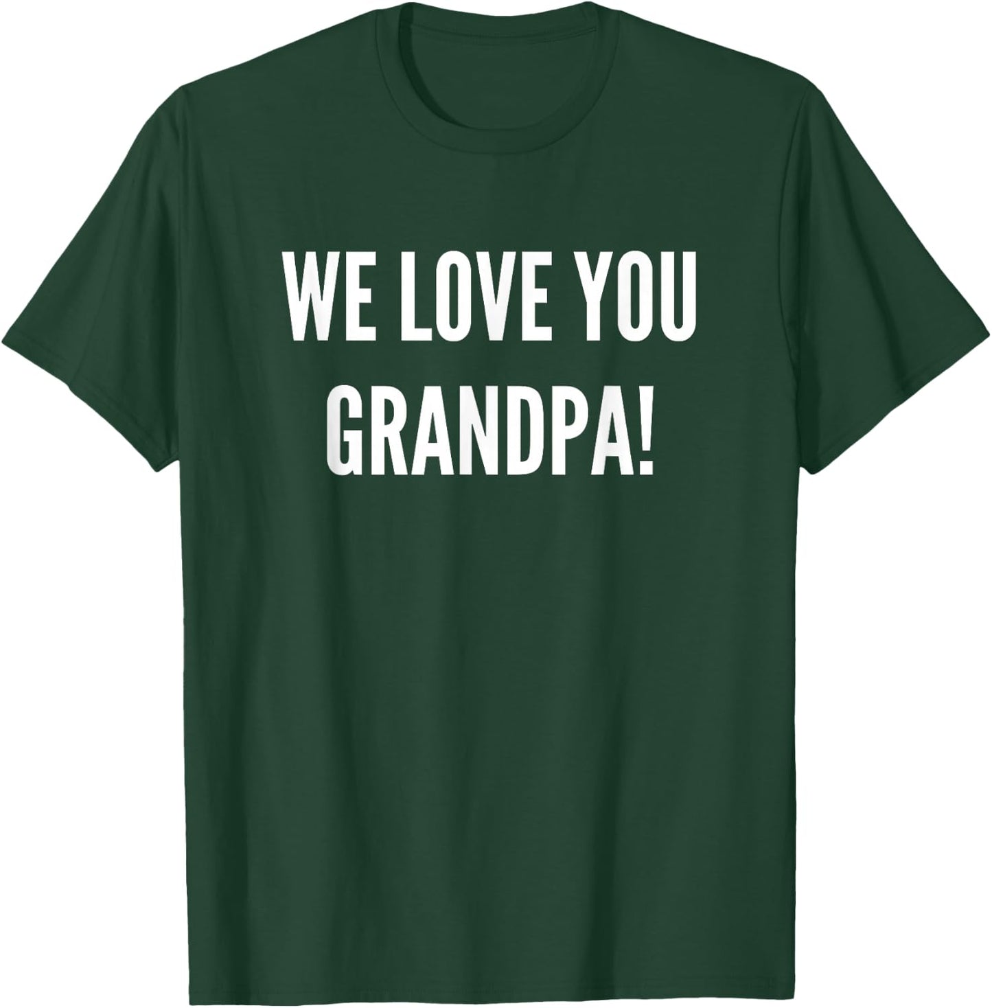 We Love You Grandpa: Matching Family Photography Gift T-Shirt - T-Shirt | Forest